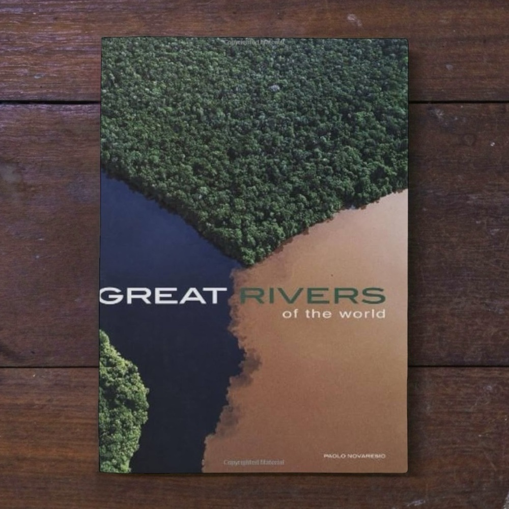 Great Rivers Of The World Large Coffee Table Book by Paolo Novaresio
